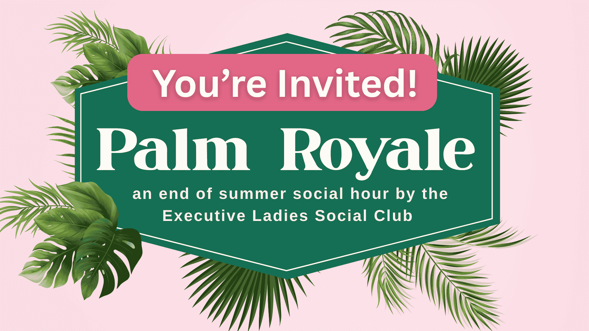 Palm Royale Social Hour - Aug 14th